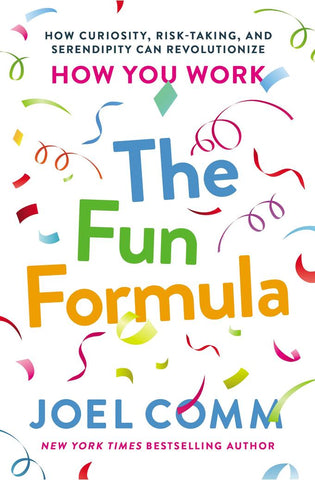 Image of The Fun Formula: How Curiosity, Risk-Taking, and Serendipity Can Revolutionize How You Work
