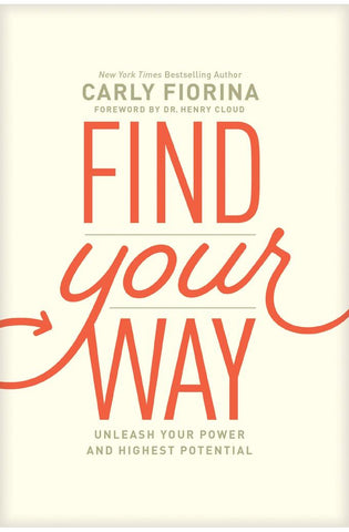Image of Find Your Way: Unleash Your Power and Highest Potential