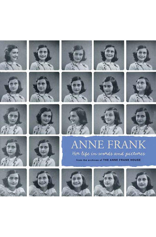 Image of Anne Frank: Her life in words and pictures from the archives of The Anne Frank House