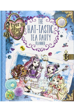 Image of Ever After High: The Hat-tastic Tea Party Planner