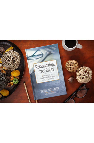 Image of Relationships over Rules: 7 Principles to Lead Gracefully and Love Generously - Harnessing the Power of Relationships to Overcome Your Past and Embrace Your Future