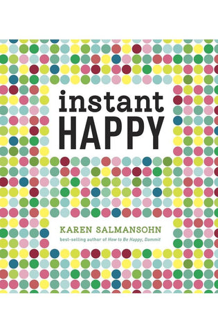 Image of Instant Happy: 10-Second Attitude Makeovers