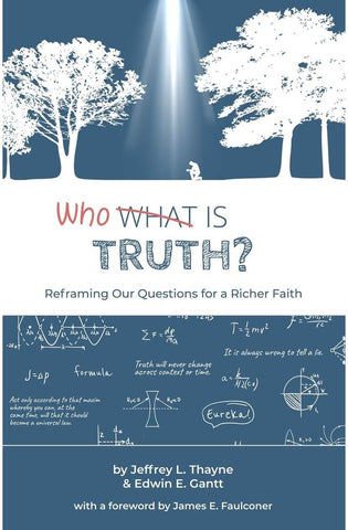 Image of Who Is Truth: Reframing Our Questions for a Richer Faith