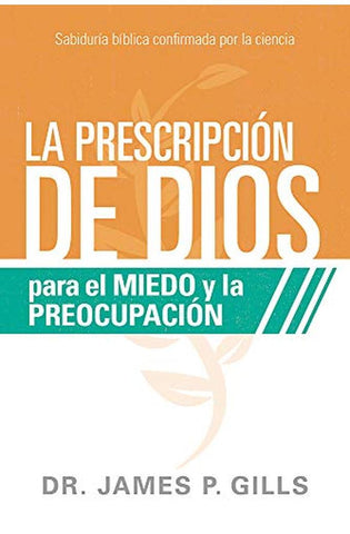 Image of La Prescripción de Dios para el Miedo y la Preocupación