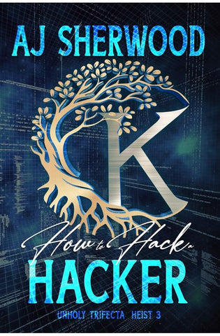 Image of How to Hack a Hacker (Unholy Trifecta)