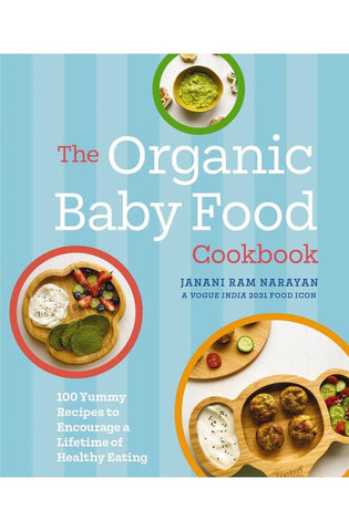 Image of The Organic Baby Food Cookbook: 100 Yummy Recipes to Encourage a Lifetime of Healthy Eating
