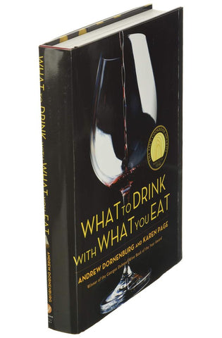 Image of What to Drink with What You Eat: The Definitive Guide to Pairing Food with Wine, Beer, Spirits, Coffee, Tea - Even Water