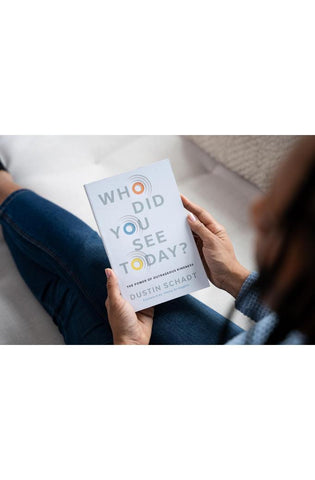 Image of Who Did You See Today?: The Power of Outrageous Kindness