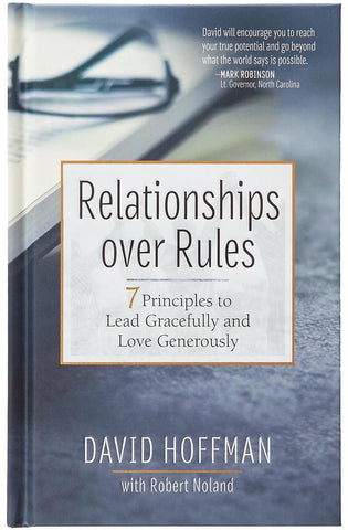 Image of Relationships over Rules: 7 Principles to Lead Gracefully and Love Generously - Harnessing the Power of Relationships to Overcome Your Past and Embrace Your Future