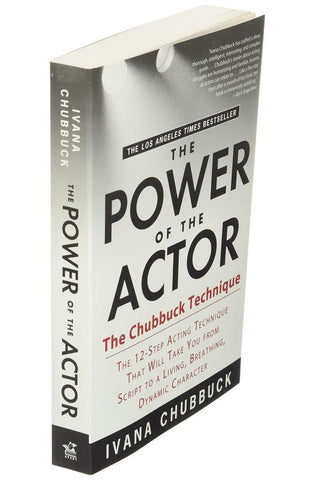 Image of The Power of the Actor: The Chubbuck Technique: The 12-Step Acting Technique That Will Take You From Script to a Living, Breathing, Dynamic Character