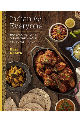 Image of Indian for Everyone: 100 Easy, Healthy Dishes the Whole Family Will Love