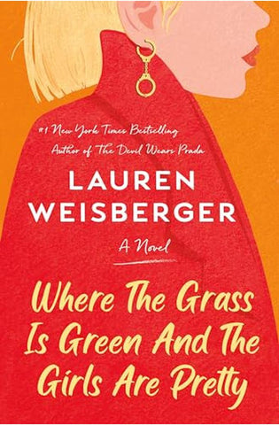 Image of Where the Grass Is Green and the Girls Are Pretty