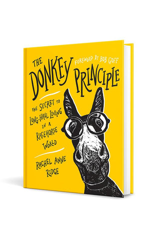 Image of The Donkey Principle: The Secret to Long-Haul Living in a Racehorse World