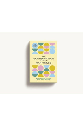 Image of The Scandinavian Guide to Happiness: The Nordic Art of Happy and Balanced Living with Fika, Lagom, Hygge, and More!