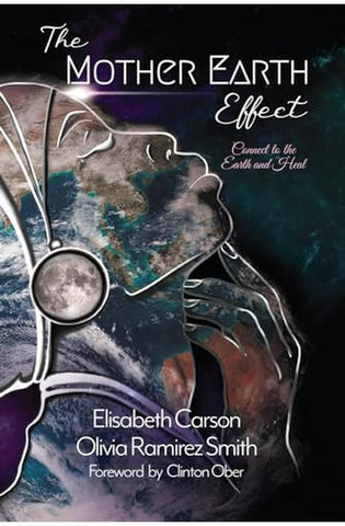 Image of The Mother Earth Effect: Connect To The Earth and Heal (The Mother Earth Effect Vol Series)