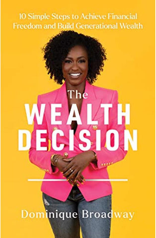 Image of The Wealth Decision: 10 Simple Steps to Achieve Financial Freedom and Build Generational Wealth