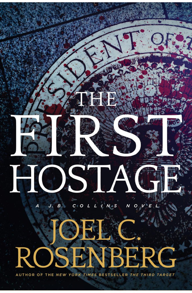 The First Hostage: A J. B. Collins Series Political and Military Action Thriller (Book 2)
