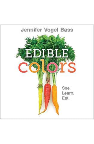 Image of Edible Colors: See, Learn, Eat