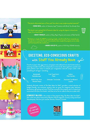 Image of Fun and Easy Crafting with Recycled Materials: 60 Cool Projects that Reimagine Paper Rolls, Egg Cartons, Jars and More!