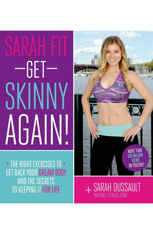 Image of Sarah Fit: Get Skinny Again!: The Right Exercises to Get Back Your Dream Body and the Secrets to Living a Fit Life