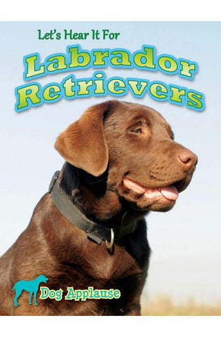 Image of Let's Hear It For Labrador Retrievers (Dog Applause)