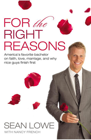 Image of For the Right Reasons: America's Favorite Bachelor on Faith, Love, Marriage, and Why Nice Guys Finish First