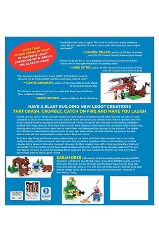 Image of Epic LEGO Adventures with Bricks You Already Have: Build Crazy Worlds Where Aliens Live on the Moon, Dinosaurs Walk Among Us, Scientists Battle Mutant Bugs and You Bring Their Hilarious Tales to Life