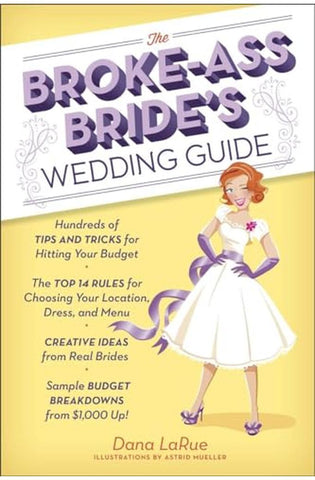 Image of The Broke-Ass Bride's Wedding Guide: Hundreds of Tips and Tricks for Hitting Your Budget
