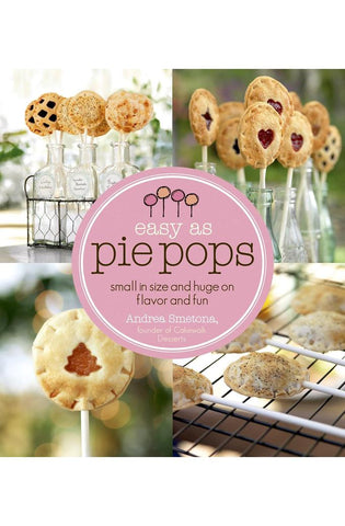 Image of Easy As Pie Pops: Small in Size and Huge on Flavor and Fun