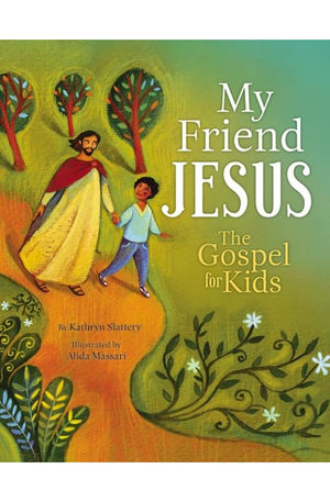 My Friend Jesus: The Gospel for Kids