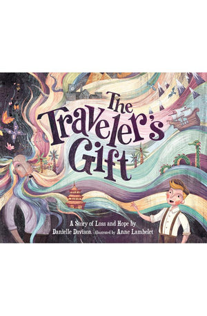 The Traveler's Gift: A Story of Loss and Hope