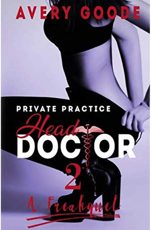 Private Practice: Head Doctor 2: A Freakquel