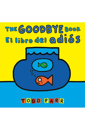 The Goodbye Book / El libro del adiós (Spanish and English Edition)