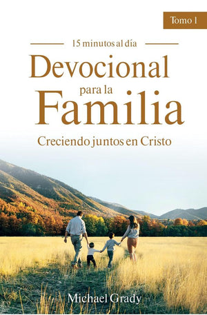 Devocional para la Familia: Tomo 1: Creciendo Juntos en Cristo