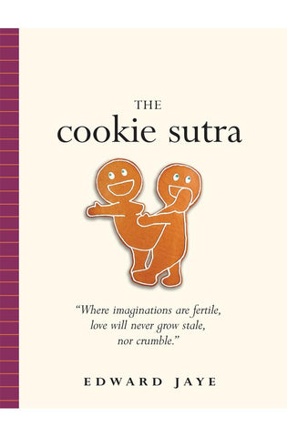 Image of The Cookie Sutra: An Ancient Treatise: That Love Shall Never Grow Stale. Nor Crumble.
