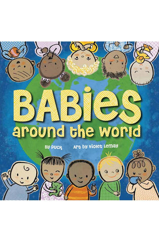 Image of Babies Around the World: A Board Book about Diversity that Takes Tots on an International Journey