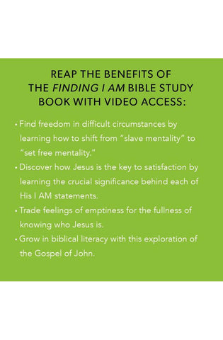 Image of Finding I AM - Bible Study Book with Video Access: How Jesus Fully Satisfies the Cry of Your Heart