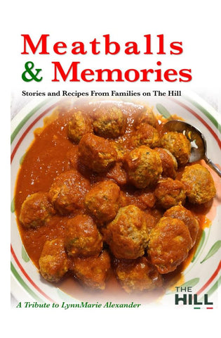 Image of Meatballs and Memories: Stories and Recipes From Families on The Hill