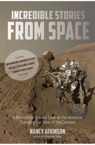 Image of Incredible Stories from Space: A Behind-the-Scenes Look at the Missions Changing Our View of the Cosmos