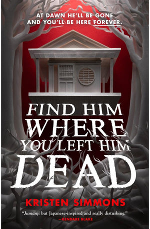 Find Him Where You Left Him Dead (Death Games, 1)