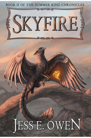Skyfire: Book II of the Summer King Chronicles
