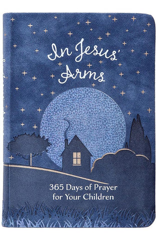 Image of In Jesus' Arms: 365 Days of Prayer for Your Children
