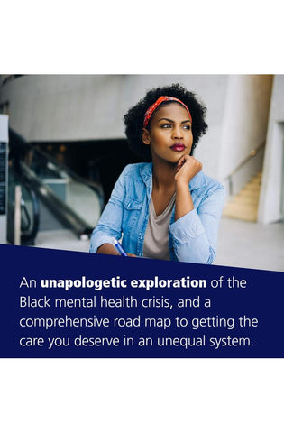 Image of The Unapologetic Guide to Black Mental Health: Navigate an Unequal System, Learn Tools for Emotional Wellness, and Get the Help You Deserve