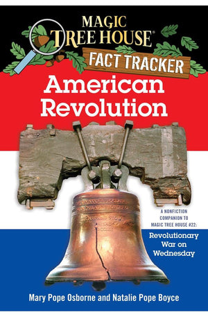 American Revolution: A Nonfiction Companion to Revolutionary War on Wednesday (Magic Tree House Research Guide Series)