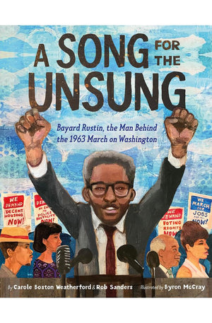 A Song for the Unsung: Bayard Rustin, the Man Behind the 1963 March on Washington