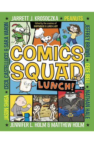 Comics Squad #2: Lunch!: (A Graphic Novel)