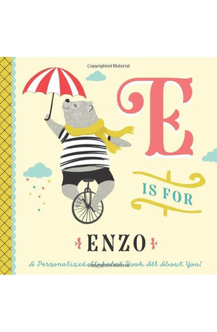 Image of E is for Enzo: A Personalized Alphabet Book All About You! (Personalized Children's Book)