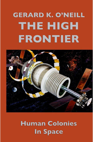The High Frontier: Human Colonies In Space