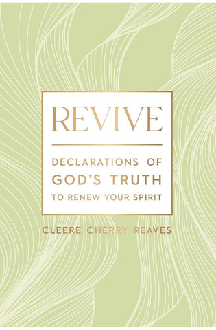 Image of Revive: Declarations of God's Truth to Renew Your Spirit - A 52-Week Devotional for Women