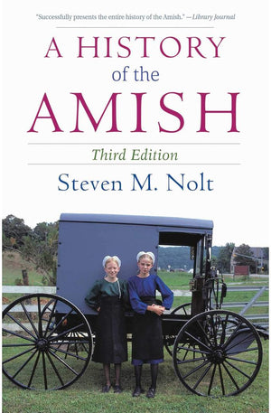 A History of the Amish: Third Edition